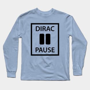 Dirac Pause Long Sleeve T-Shirt